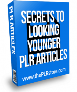 secrets to looking younger plr articles