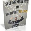 Selling Your First Million PLR Ebook