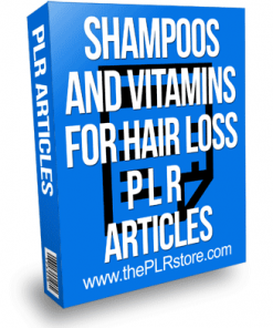 Shampoos and Vitamins for Hair Loss PLR Articles