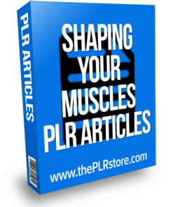 shaping your muscles plr articles