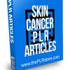 Skin Cancer PLR Articles