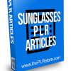Sunglasses PLR Articles