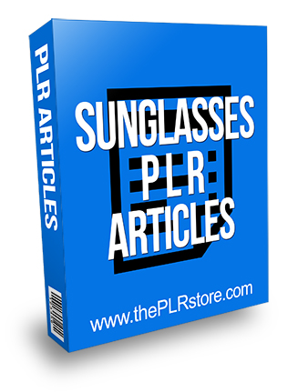 Sunglasses PLR Articles