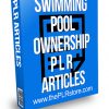 Swimming Pool Ownership PLR Articles