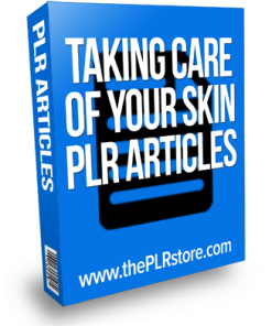 taking care of your skin plr articles