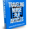 Traveling Nurse PLR Articles