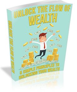 Unlock the Flow of Wealth PLR Ebook