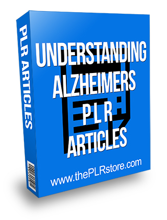 Understanding Alzheimers PLR Articles