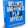 Wellness and Fitness PLR Articles