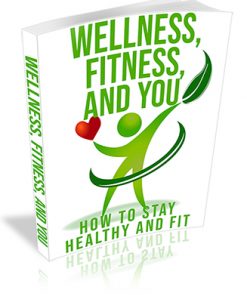 Welness, Fitness and You PLR Ebook