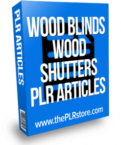 window shutter and wood blinds plr articles