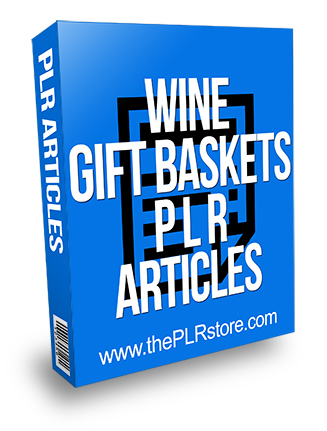 Wine Gift Baskets PLR Articles