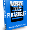 working dogs plr articles