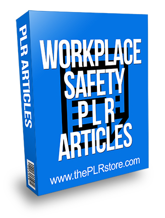 Workplace Safety PLR Articles