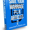 Save Your Marriage PLR Articles 2