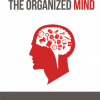 organized mind ebook and videos