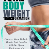 total body weight transformation ebook and videos