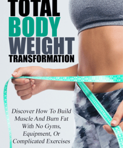 total body weight transformation ebook and videos