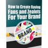 create raving fans for your brand plr report