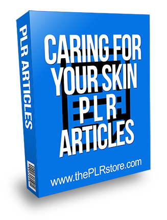 Caring For Your Skin PLR Articles