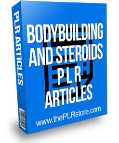 Bodybuilding and Steroids PLR Articles