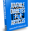 Juvenile Diabetes PLR Articles