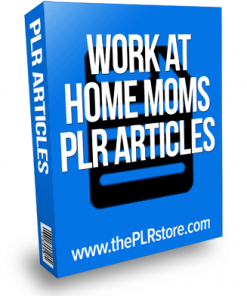 work at home moms plr articles