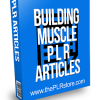 Building Muscle PLR Articles