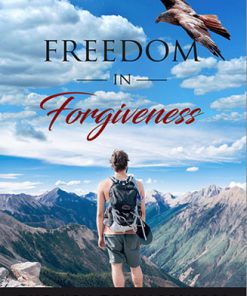 Freedom In Forgiveness Ebook and Videos