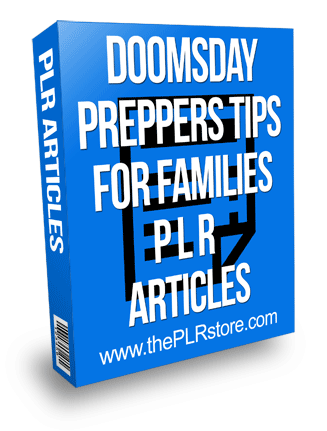 doomsday preppers tips for families plr articles