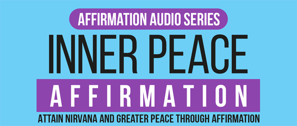 Inner Peace Affirmations Audios