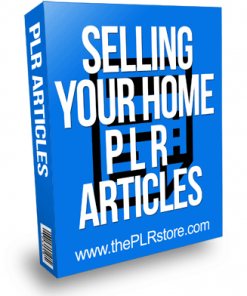 selling your home plr articles