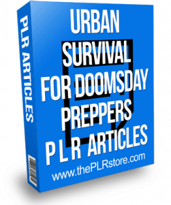 urban survival for doomsday preppers plr articles