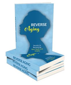 Reverse Aging Ebook and Videos