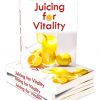 Juicing For Vitality Ebook and Videos