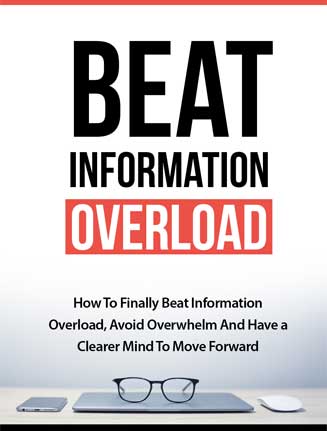 Beat Information Overload Ebook and Videos MRR
