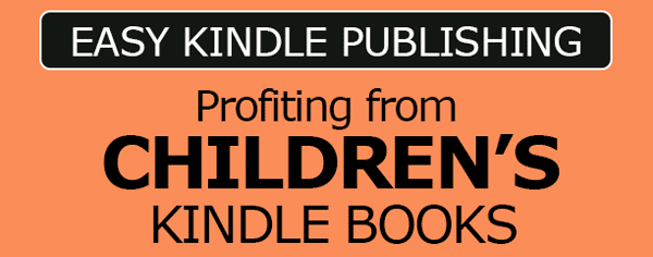Profiting From Childrens Kindle Books Report with Master Resale Rights