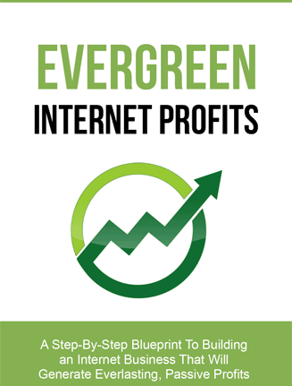 Evergreen Internet Profits Ebook and Videos MRR