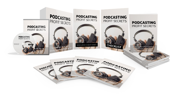 Podcasting Profit Secrets Ebook and Videos MRR