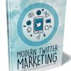 Modern Twitter Marketing Ebook and Videos MRR
