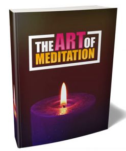 Art of Meditation Ebook and Videos with Master Resale Rights