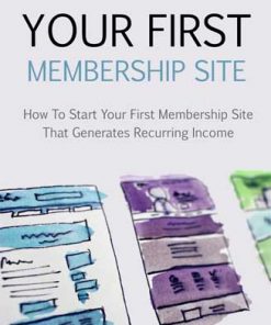 Your First Membership Site Ebook and Videos MRR