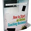 Start An Online Coaching Business Ebook and Videos MRR
