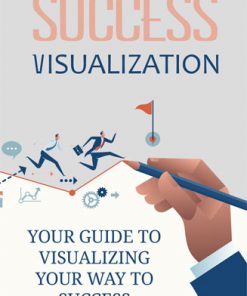 Success Visualization Ebook with Master Resale Rights