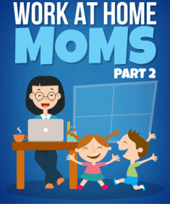 Work At Home Moms Ebook with Master Resale Rights 2