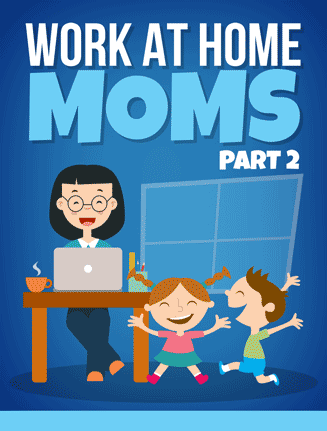 Work At Home Moms Ebook with Master Resale Rights 2