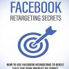 Facebook Retargeting Secrets Ebook MRR