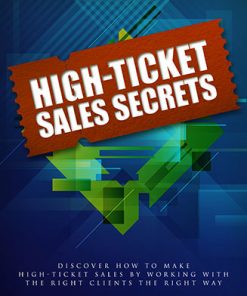 High Ticket Sales Secrets Ebook and Videos MRR