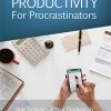 Productivity for Procrastinators Ebook and Videos MRR