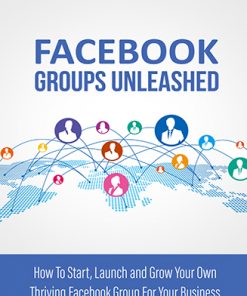 Facebook Groups Unleased Ebook and Videos MRR